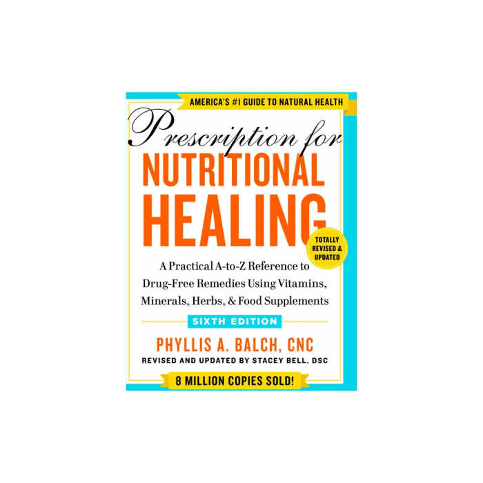 Prescription for Nutritional Healing, Sixth Edition - by Phyllis A Balch (Paperback)